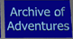 Archive of Adventures